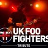 UK FOO FIGHTERS tribute - Special 2 Hour Live Set