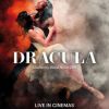Cinema: Northern Ballet Dracula