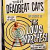 Deadbeat cats @ louis marchesi