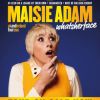 Maisie Adam: Whatsherface @ Epic Studios